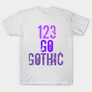 One two three go gothic T-Shirt